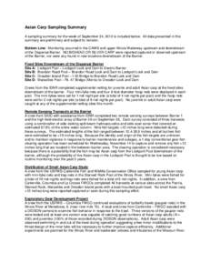 Asian Carp Sampling Summary A sampling summary for the week of September 24, 2012 is included below. All data presented in this summary are preliminary and subject to revision. Bottom Line: Monitoring occurred in the CAW