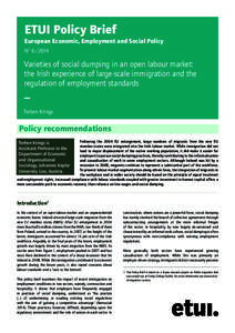 ETUI Policy Brief European Economic, Employment and Social Policy N° [removed]Varieties of social dumping in an open labour market: the Irish experience of large-scale immigration and the
