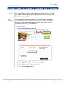 Connecting the Pieces  Reset your Password or User Name, or Change Your Security Questions Overview  You can retrieve your username if you forgot it; change your password; or change