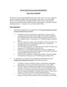 WAYNE COUNTY PLANNING DEPARTMENT 2001 ANNUAL REPORT The Wayne County Planning Department provides a wide variety of services designed to positively impact the quality of life of the residents of the County. Our most visi