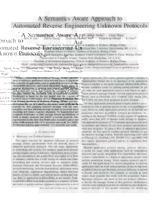 A Semantics Aware Approach to Automated Reverse Engineering Unknown Protocols Yipeng Wang∗‡ Xiaochun Yun§ M. Zubair Shafiq† Liyan Wang†