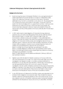 Undercover Policing Inquiry: Chairman’s Opening Remarks 28 JulyBackground to the Inquiry 1.  Good morning. My name is Christopher Pitchford. I am a serving lord justice of