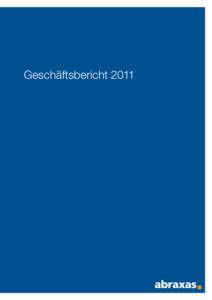 Geschäftsbericht 2011  Inhaltsverzeichnis