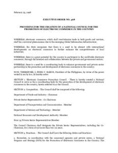 February 23, 1998 EXECUTIVE ORDER NO. 468 PROVIDING FOR THE CREATION OF A NATIONAL COUNCIL FOR THE PROMOTION OF ELECTRONIC COMMERCE IN THE COUNTRY  WHEREAS, electronic commerce, which shall revolutionize trade in both go