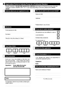 Application Form to Vote by Proxy for a Particular Election Please complete in BLACK INK and BLOCK CAPITALS and return to Electoral Services, City Hall, Centenary Square, Bradford, BD1 1HY. If you need help filling in th