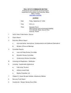 REAL ESTATE COMMISSION MEETING Professional and Vocational Licensing Division Department of Commerce and Consumer Affairs State of Hawaii www.state.hi.us/hirec AGENDA