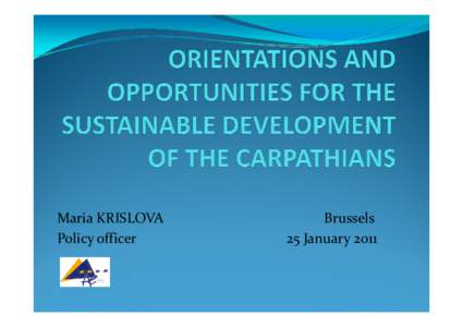 ORIENTATIONS AND OPPORTUNITIES FOR THE SUSTAINABLE DEVELOPMENT OF THE CARPATHIANS