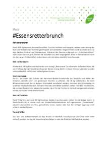 Menü  #Essensretterbrunch Gemüsevariationen Gemüsevariationen Rund 1000 kg Gemüse, darunter Kartoffeln, Zucchini, Kohlrabi und Mangold, werden unter Leitung des