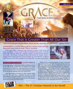 APRIL 2015 VOLUME 42, NUMBER 04 “God’s Riches at Christ’s Expense”  For 42 years, TBN