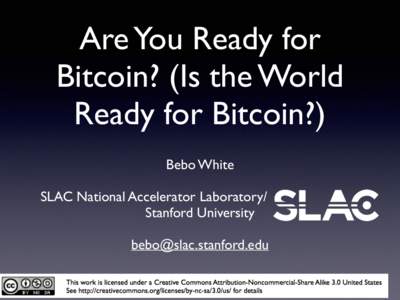 Are You Ready for Bitcoin? (Is the World Ready for Bitcoin?) Bebo White	 
 !