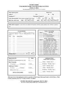 ENTRY FORM COLORADO DAIRY YOUTH EXTRAVAGANZA JUNE 1-3, 2014 (One form per person; photocopies of this form are acceptable.)  Name (please print) __________________________________________________ Birth Year _____________