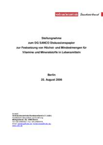 Stellungnahme zum DG SANCO Diskussionspapier zur Festsetzung von Höchst- und Mindestmengen für Vitamine und Mineralstoffe in Lebensmitteln  Berlin