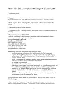 Minutes of the SIEF Assembly General Meeting in Derry, June 18, [removed]members present 1 Opening Regina Bendix welcomes at[removed]hrs the members present for the General Assembly. 2 Bjarne Rogan is chosen as Acting Chai