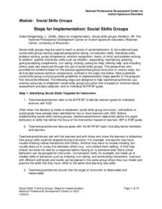 National Professional Development Center on Autism Spectrum Disorders Module: Social Skills Groups  Steps for Implementation: Social Skills Groups