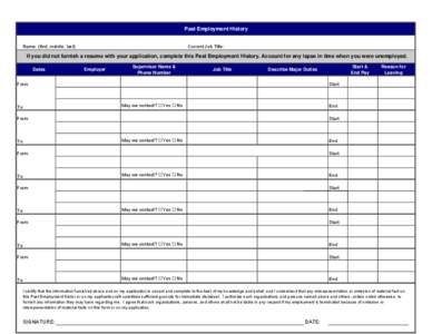 Past Employment History Name: (first, middle, last) Current Job Title:  If you did not furnish a resume with your application, complete this Past Employment History. Account for any lapse in time when you were unemployed