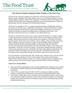 FAO Schwarz Family Foundation Fellow Position at The Food Trust The Food Trust is pleased to announce an opening for a full-time position through the FAO Schwarz Family Foundation Fellowship program. This two-year Fellow