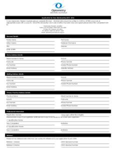 Application for New Membership[removed]To join Optometry Western Australia please complete this form. All information should be written in CAPITAL LETTERS and mark all appropriate boxes with a cross (X). Once the decl