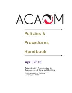 Policies & Procedures Handbook April 2013 Accreditation Commission for Acupuncture  Oriental Medicine