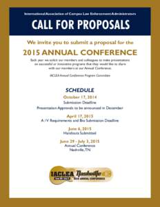 International Association of Campus Law Enforcement Administrators  CALL FOR PROPOSALS We invite you to submit a proposal for the[removed]ANNUAL CONFERENCE