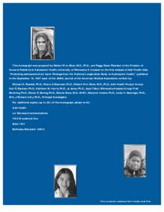 This monograph was prepared by Robert Wm. Blum, M.D., Ph.D., and Peggy Mann Rinehart of the Division of General Pediatrics & Adolescent Health, University of Minnesota. It is based on the first analysis of Add Health dat