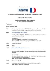 « Les droits fondamentaux au défi de l’avancée en âge » Colloque du 20 mars 2014 Palais du Luxembourg – Salle Clémenceau 15 rue de Vaugirard[removed]Paris  Programme