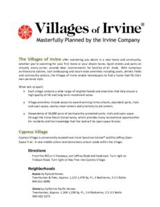 The Villages of Irvine  offer everything you desire in a new home and community, whether you’re searching for your first home or your dream home. Quiet streets and parks on virtually every corner provide ideal environm
