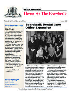 Produced for the Patients of Boardwalk Dental Care	  fromthedentists Office Update  We are excited to announce that