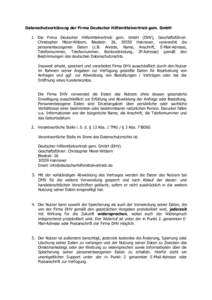 Datenschutzerklärung der Firma Deutscher Hilfsmittelvertrieb gem. GmbH 1. Die Firma Deutscher Hilfsmittelvertrieb gem. GmbH (DHV), Geschäftsführer: Christopher Meier-Wittern, Bleekstr. 26, 30559 Hannover, verwendet di