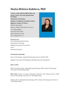 Stoyka Hristova Kalcheva, PhD Contact: e-mail:  Section “Social, Work and Organizational Psychology Department of Psychology Institute for Population and Human Studies