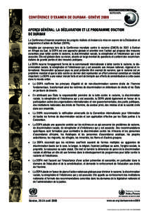 CONFÉRENCE D’EXAMEN DE DURBAN - GENÈVE 2009 APERÇU GÉNÉRAL: LA DÉCLARATION ET LE PROGRAMME D’ACTION DE DURBAN La Conférence d’examen examinera les progrès réalisés et évaluera la mise en oeuvre de la Dé