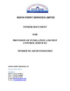KENYA FERRY SERVICES LIMITED  TENDER DOCUMENT FOR PROVISION OF FUMIGATION AND PEST CONTROL SERVICES