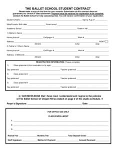 THE BALLET SCHOOL STUDENT CONTRACT Please make a copy of this form for your records. Submission of this contract does not guarantee your choice of class placement. Payment must be received for registration to be complete