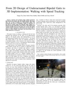 From 2D Design of Underactuated Bipedal Gaits to 3D Implementation: Walking with Speed Tracking Xingye Da, Omar Harib, Ross Hartley, Brent Griffin and Jessy Grizzle Abstract—Analysis and controller design methods aboun