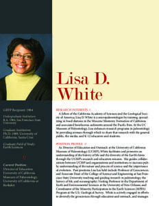 Lisa D. White GRFP Recipient: 1984 Undergraduate Institution: B.A. 1984, San Francisco State University