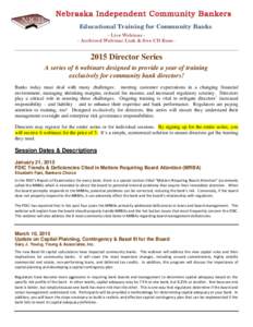 Educational Training for Community Banks - Live Webinar - Archived Webinar Link & free CD Rom[removed]Director Series A series of 6 webinars designed to provide a year of training exclusively for community bank directors!