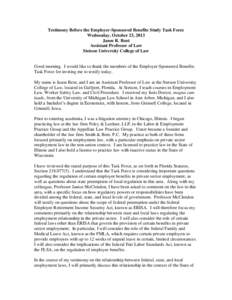 Testimony Before the Employer-Sponsored Benefits Study Task Force Wednesday, October 23, 2013 Jason R. Bent Assistant Professor of Law Stetson University College of Law