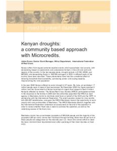 Kenyan droughts: a community based approach with Microcredits. Jaime Duran, Senior Grant Manager, Africa Department, International Federation of Red Cross. Kenya suffers from regular extreme weather events which exacerba