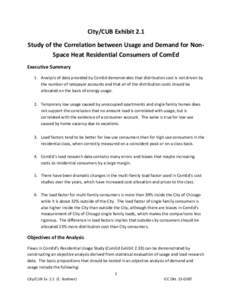 City/CUB Exhibit 2.1 Study of the Correlation between Usage and Demand for NonSpace Heat Residential Consumers of ComEd Executive Summary 1. Analysis of data provided by ComEd demonstrates that distribution cost is not d