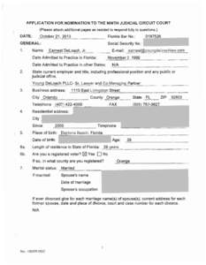 APPLICATION FOR NOMINATION TO THE NINTH JUDICIAL CIRCUIT COURT (Please attach additional pages as needed to respond fully to questions.) October 21 , 2013  DATE: