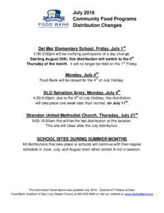 July 2016 Community Food Programs Distribution Changes Del Mar Elementary School, Friday, July 1st 2:30-3:30pm will be notifying participants of a day change.