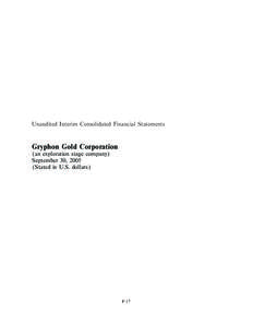 Unaudited Interim Consolidated Financial Statements  Gryphon Gold Corporation (an exploration stage company) September 30, 2005 (Stated in U.S. dollars)