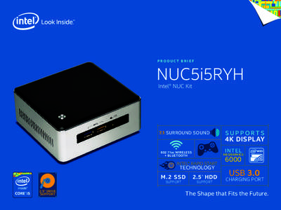 PRODUCT BRIEF  NUC5i5RYH Intel® NUC Kit  7.1 SURROUND SOUND