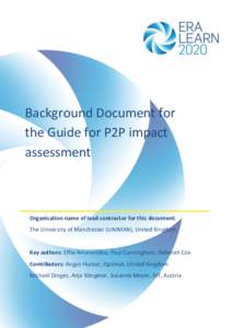 Background Document for the Guide for P2P impact assessment Organisation name of lead contractor for this document: The University of Manchester (UNIMAN), United Kingdom