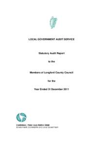 LOCAL GOVERNMENT AUDIT SERVICE  Statutory Audit Report to the  Members of Longford County Council