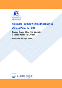 Melbourne Institute Working Paper Series Working Paper No[removed]Working Credits: A Low-Cost Alternative to Earned Income Tax Credits? Andrew Leigh and Roger Wilkins