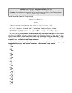 Document: Emergency Rule, Register Page Number: 26 IR 805 Source: December 1, 2002, Indiana Register, Volume 26, Number 3 Disclaimer: This document was created from the files used to produce the official CD-ROM Indiana R