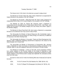 126 Tuesday, December 1st, 2009 The House met at 1:30 o’clock in the afternoon pursuant to adjournment. The Member for Humber Valley (Mr. Kelly) made a Statement to congratulate Mr. Hubert Osmond on the occasion of his