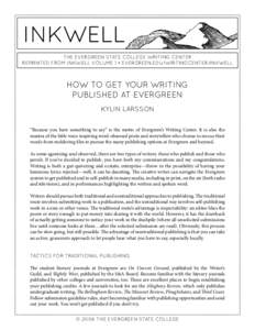 inkwell the evergreen state college writing center reprinted from inkwell volume 1 • evergreen.edu/writingcenter/inkwell How to Get Your Writing Published at Evergreen