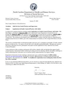 North Carolina Department of Health and Human Services Division of Social Services 2405 Mail Service Center • Raleigh, North Carolina[removed]Courier[removed]Fax[removed]Michael F. Easley, Governor Carmen Hook