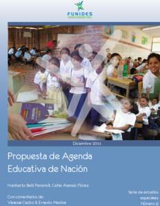 Diciembre[removed]Propuesta de Agenda Educativa de Nación Humberto Belli Pereira & Cefas Asensio Flórez Con comentarios de: